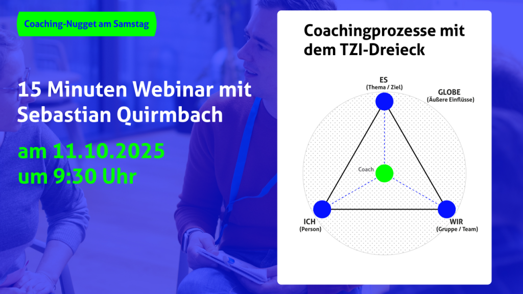 Ankündigung für 15-Minuten-Webinar mit Sebastian Quirmbach zum TZI-Dreieck im Coaching.